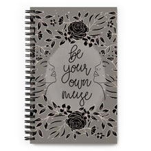 Load image into Gallery viewer, Be your own muse Spiral notebook