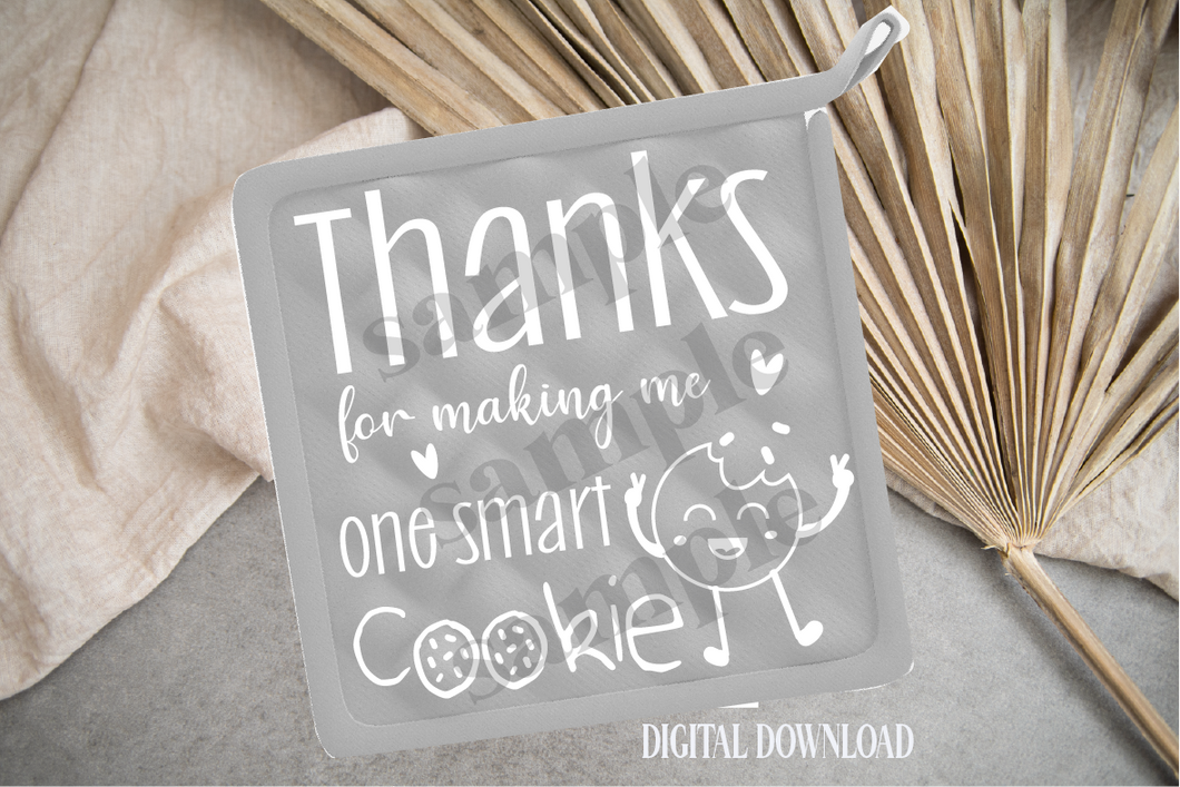 Thanks for making me one smart cookie digital download