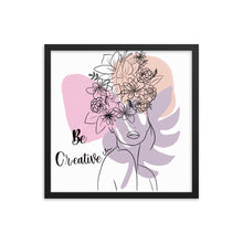 Load image into Gallery viewer, Be creative Framed poster
