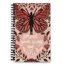 Load image into Gallery viewer, ״spread your wings and fly&quot; Spiral notebook
