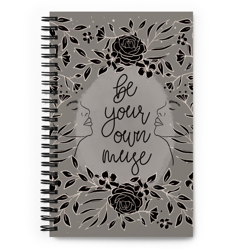 Be your own muse Spiral notebook