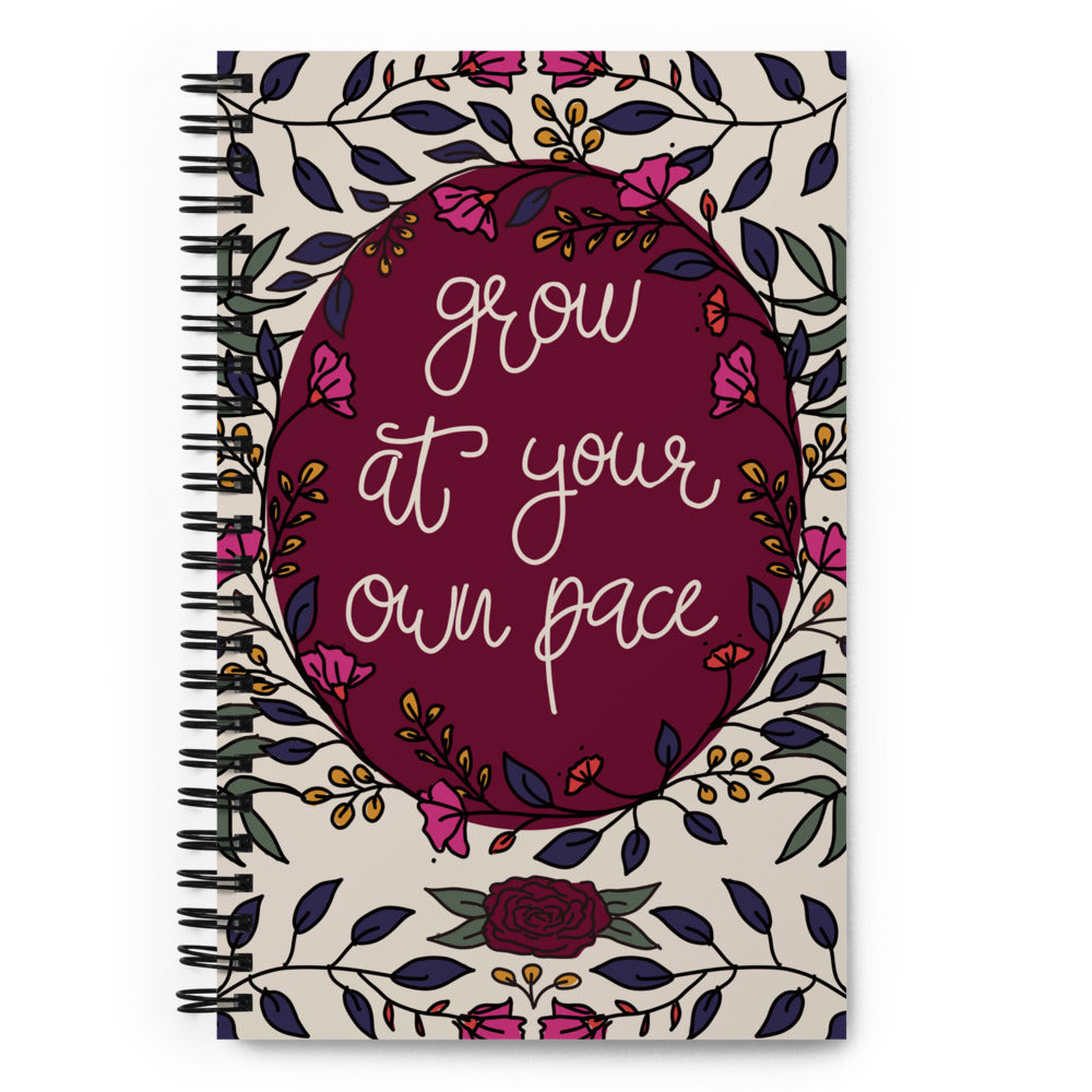 Grow at your own pace Spiral notebook